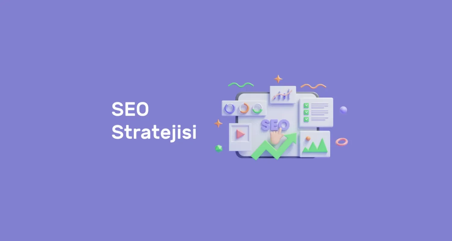 SEO Uyumlu İçerik Stratejisi